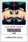 Troubadours - Richard Lee Price - 9781524280277