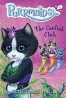 Bardhan-Quallen, S: Purrmaids #2: The Catfish Club - Sudipta Bardhan-Quallen - 9781524701642