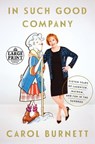 In Such Good Company - Carol Burnett - 9781524703509