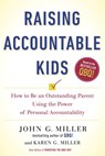 Raising Accountable Kids - John G. Miller ; Karen G. Miller - 9781524704766