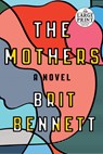 The Mothers - Brit Bennett - 9781524709860