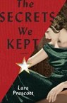 Secrets we kept - lara prescott - 9781524711658