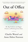 Out of Office - Charlie Warzel ; Anne Helen Petersen - 9781524712105