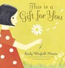 This Is a Gift for You - Emily Winfield Martin - 9781524714161