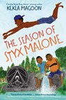 Season of Styx Malone - Kekla Magoon - 9781524715953