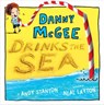Danny McGee Drinks the Sea - Andy Stanton - 9781524717384