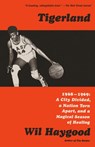 Tigerland - Wil Haygood - 9781524731878