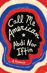 Call Me American - Abdi Nor Iftin - 9781524732202