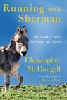 Running with Sherman - Christopher McDougall - 9781524732363