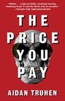 The Price You Pay - Aidan Truhen - 9781524733384