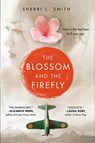 The Blossom and the Firefly - Sherri L. Smith - 9781524737924