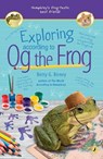 Exploring According to Og the Frog - Betty G. Birney - 9781524739997