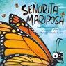 Senorita Mariposa - Ben (Mister G) Gundersheimer ; Marcos Almada Rivero - 9781524740702