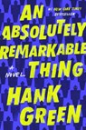 An Absolutely Remarkable Thing - Hank Green - 9781524743451