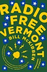 Radio Free Vermont - Bill McKibben - 9781524743727