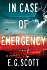 In Case of Emergency - E. G. Scott - 9781524744571