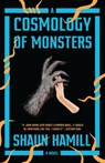 A Cosmology of Monsters - Shaun Hamill - 9781524747688