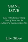 Giant Love - Julie Gilbert - 9781524748449