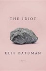 The Idiot - BATUMAN,  Elif - 9781524756222