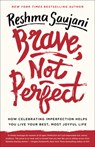 Brave, Not Perfect - Reshma Saujani - 9781524762353