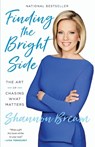 Finding the Bright Side - Shannon Bream - 9781524763480