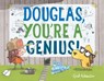 Douglas, You're a Genius! - Ged Adamson - 9781524765323