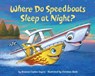Where Do Speedboats Sleep at Night? - SAYRES,  Brianna Caplan - 9781524765767