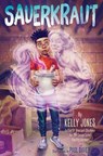 Sauerkraut - Kelly Jones ; Paul Davey - 9781524765989