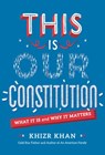 This Is Our Constitution - Khizr Khan - 9781524770938