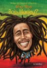 Who Was Bob Marley? - Katie Ellison ; Who HQ - 9781524785185