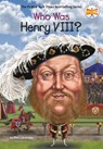 Who Was Henry VIII? - Ellen Labrecque ; Who HQ - 9781524788810
