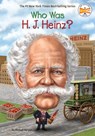 Who Was H. J. Heinz? - Michael Burgan ; Who HQ - 9781524791490