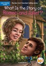 What Is the Story of Romeo and Juliet? - Max Bisantz ; Who HQ - 9781524792244