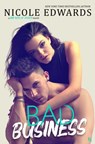 Bad Business - Nicole Edwards - 9781524796587