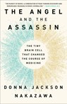 The Angel and the Assassin - Donna Jackson Nakazawa - 9781524799182