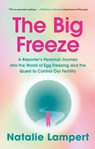 The Big Freeze - Natalie Lampert - 9781524799403