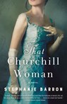 That Churchill Woman - Stephanie Barron - 9781524799571