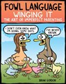 Fowl Language: Winging It - Brian Gordon - 9781524851835