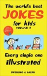 The World's Best Jokes for Kids, Volume 1 - Ralph Lazar ; Lisa Swerling - 9781524852139