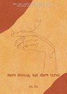 She's Strong, but She's Tired - r.h. Sin - 9781524858285