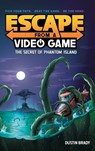 Escape from a Video Game: The Secret of Phantom Island Volume 1 - Dustin Brady - 9781524858872