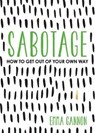Sabotage - Emma Gannon - 9781524862411