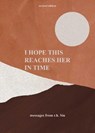 I Hope This Reaches Her in Time Revised Edition - r.h. Sin - 9781524880798