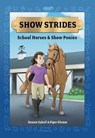 Show Strides Vol. 1: School Horses & Show Ponies Volume 1 - Rennie Dyball - 9781524887957