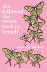 she followed the moon back to herself Amanda Lovelace, Author - Amanda Lovelace - 9781524890032