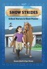 Show Strides Vol. 1: School Horses & Show Ponies Volume 1 - Rennie Dyball - 9781524894016
