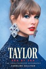 Taylor Era by Era: The Unauthorized Biography - Caroline Sullivan - 9781524896348