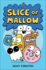 Slice of Mallow, Volume 1 - Adam Foreman - 9781524897130
