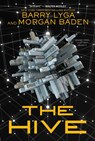 The Hive - Barry Lyga ; Morgan Baden - 9781525304408