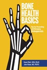 Bone Health Basics - Gwen Ellert ; John Wade - 9781525548123